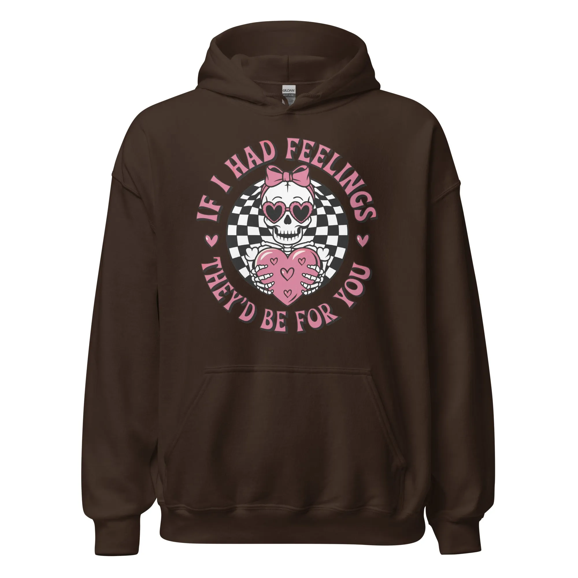 If I Had Feelings - Valentine’s Day Hoodie – Celebrate Love in Style