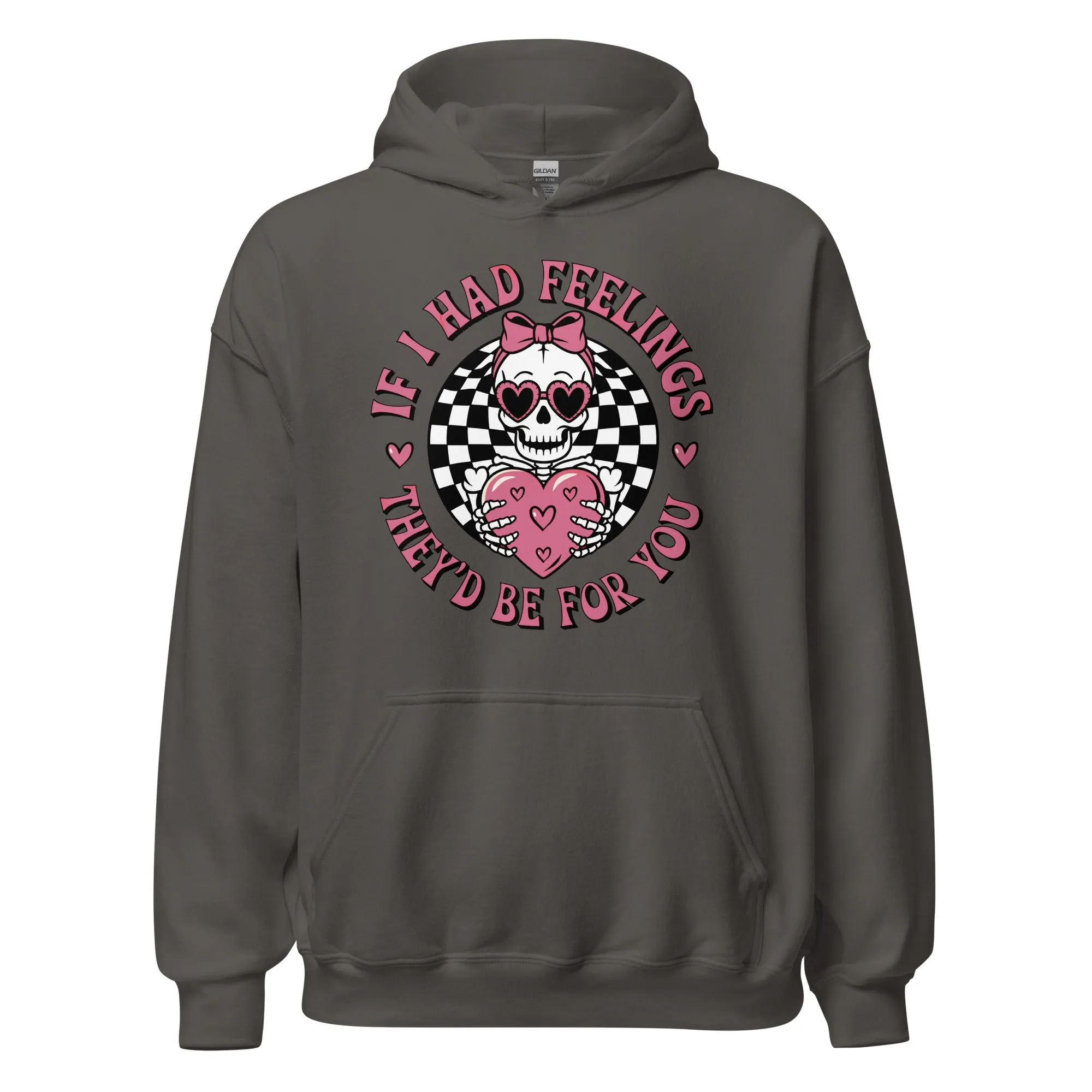 If I Had Feelings - Valentine’s Day Hoodie – Celebrate Love in Style