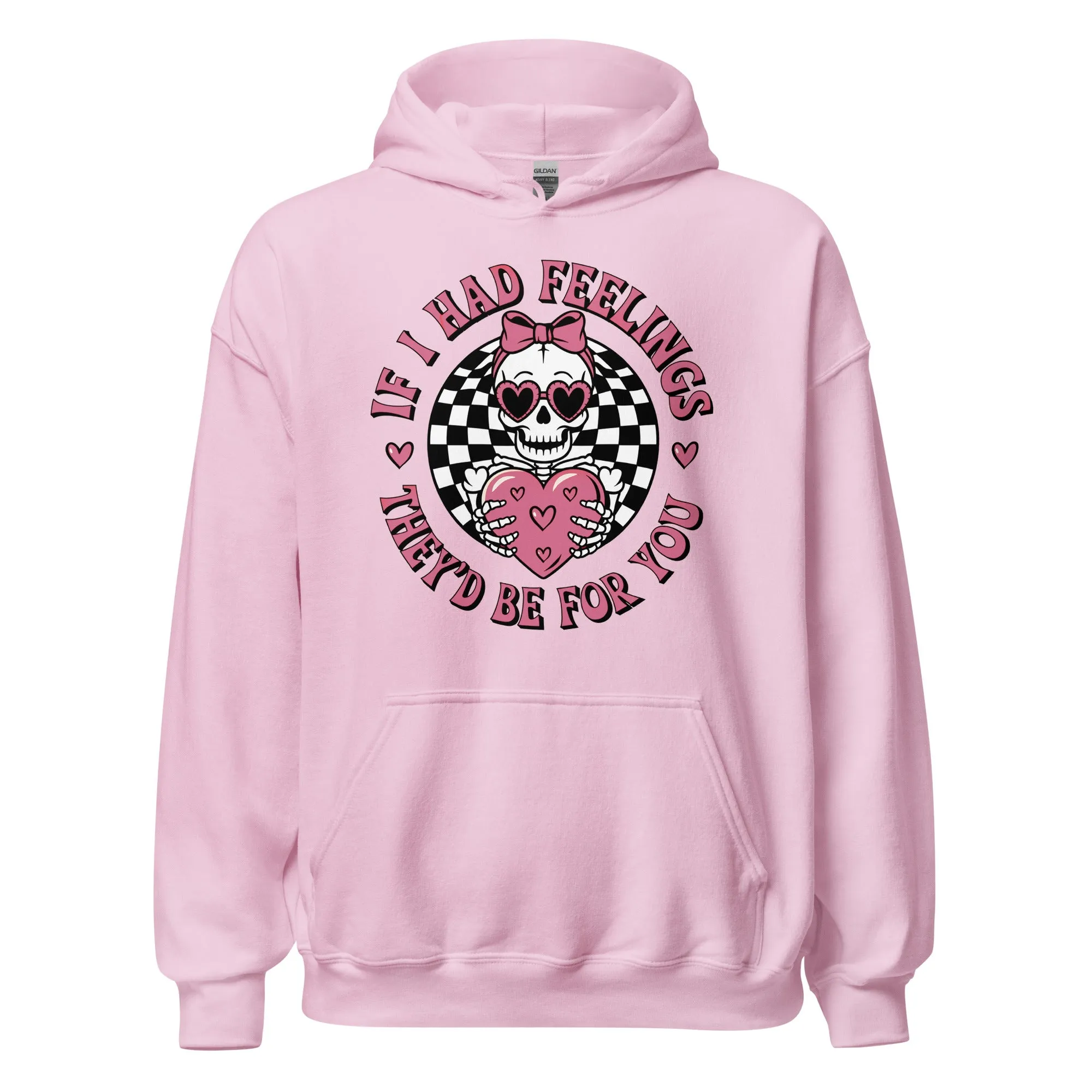 If I Had Feelings - Valentine’s Day Hoodie – Celebrate Love in Style