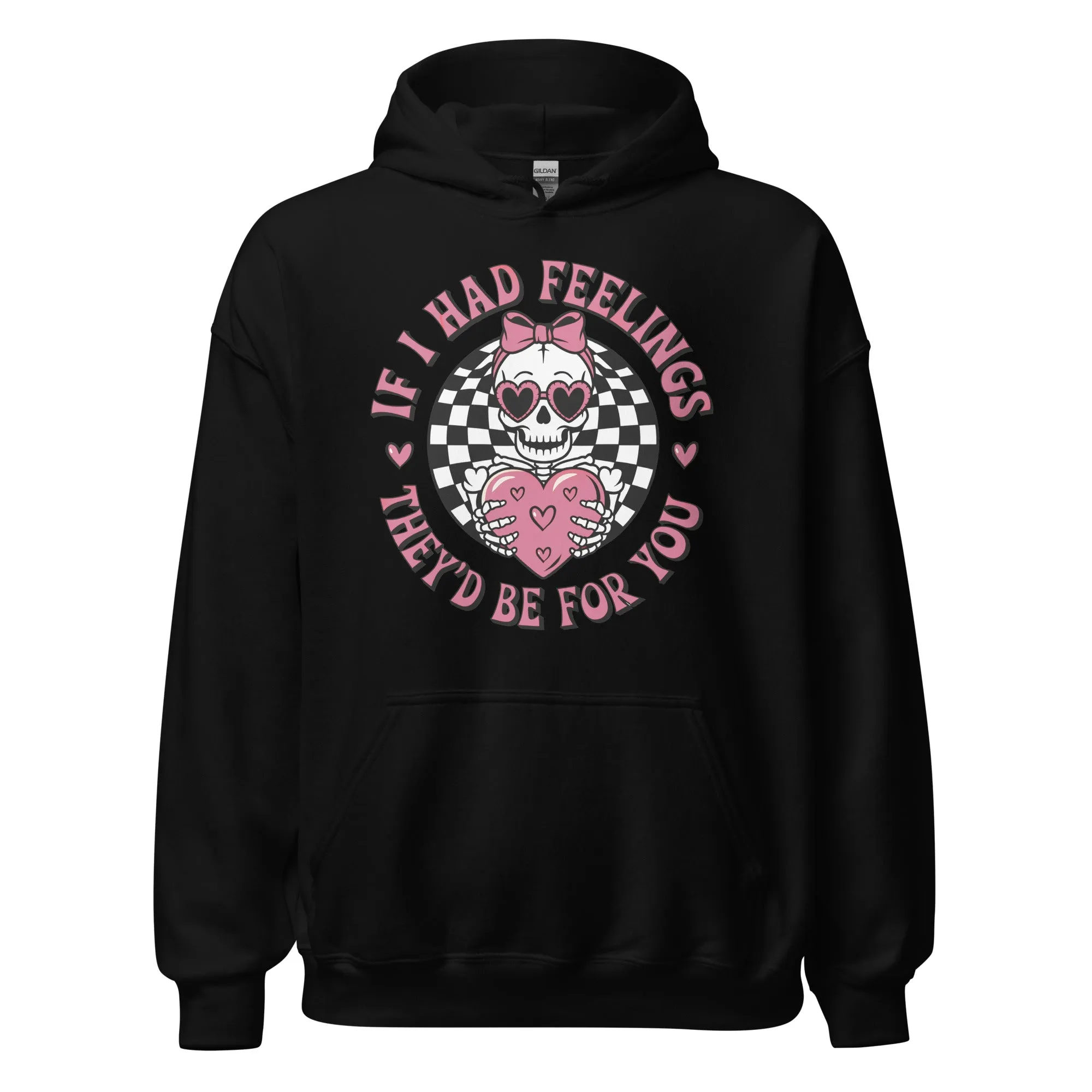 If I Had Feelings - Valentine’s Day Hoodie – Celebrate Love in Style