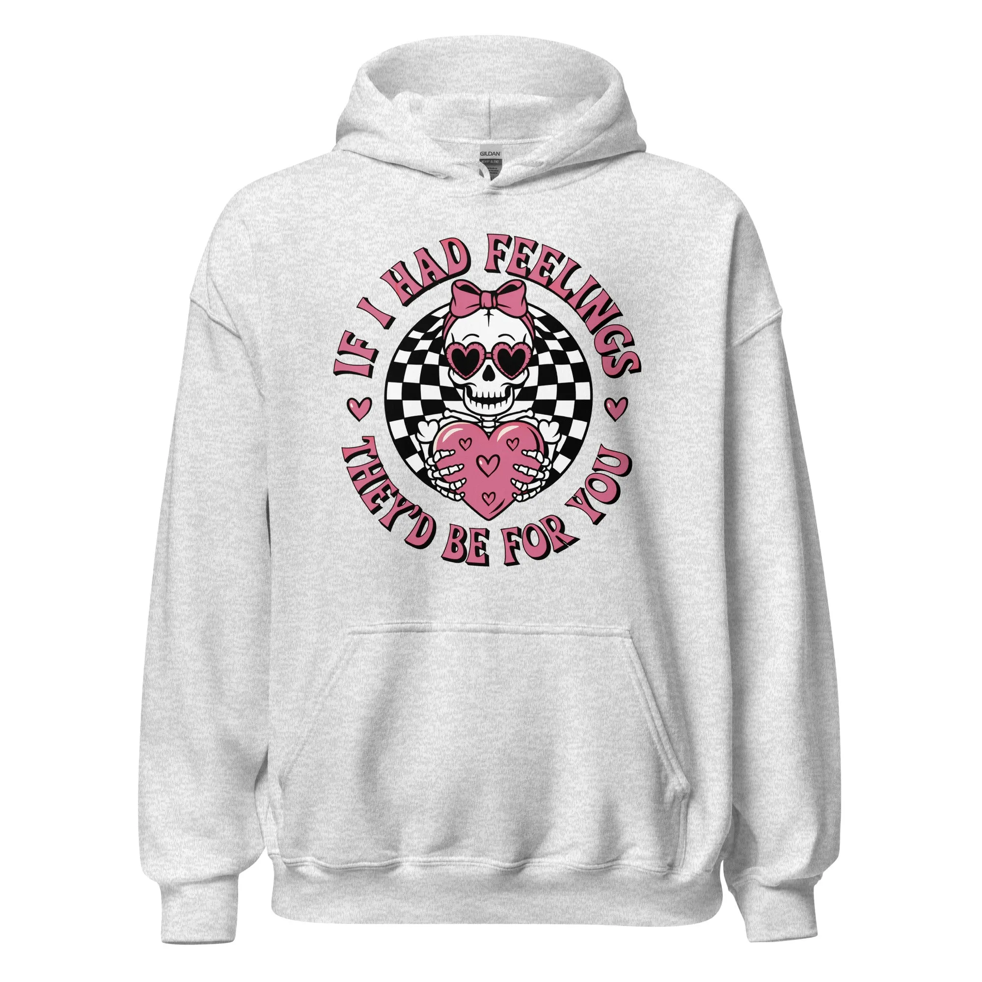 If I Had Feelings - Valentine’s Day Hoodie – Celebrate Love in Style