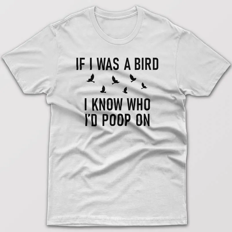 If I was a bird - T-shirt