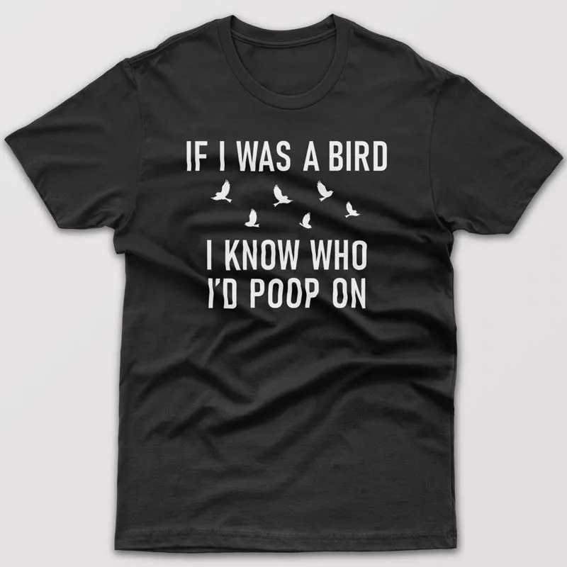 If I was a bird - T-shirt