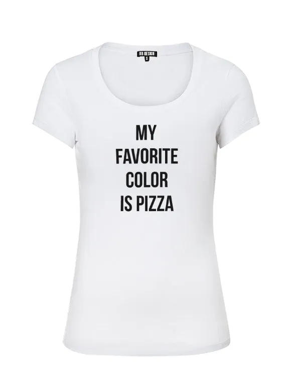 Trendy Women's T-shirt "My Favorite Color Is Pizza" WTD31