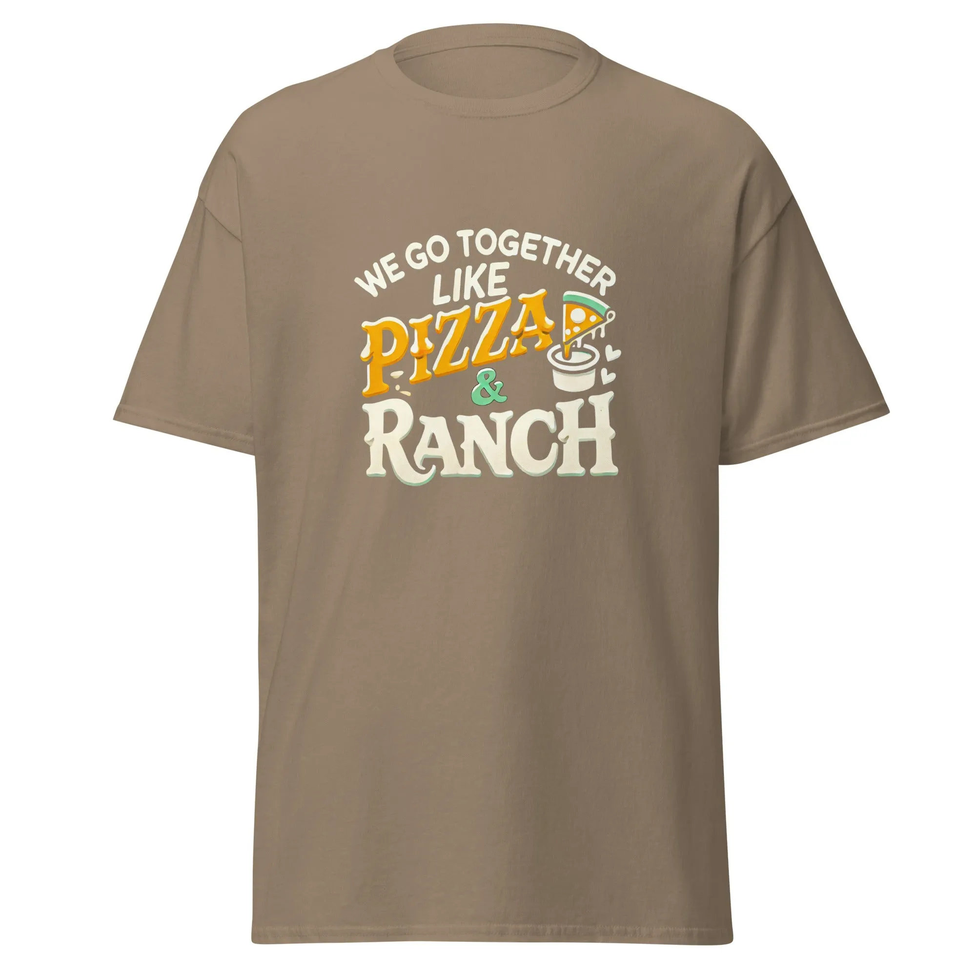 We Go Together like Pizza & Ranch - Valentine’s Day T-Shirt – Stylish & Comfortable Love-Inspired